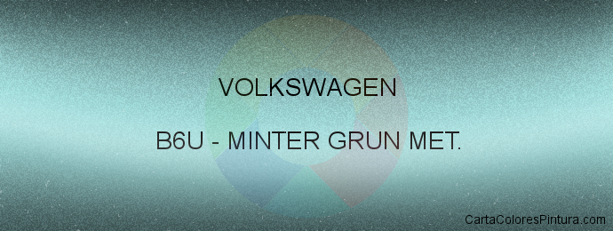 Pintura Volkswagen B6U Minter Grun Met.