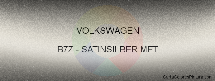 Pintura Volkswagen B7Z Satinsilber Met.