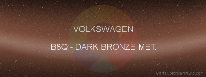 Pintura Volkswagen B8Q Dark Bronze Met.