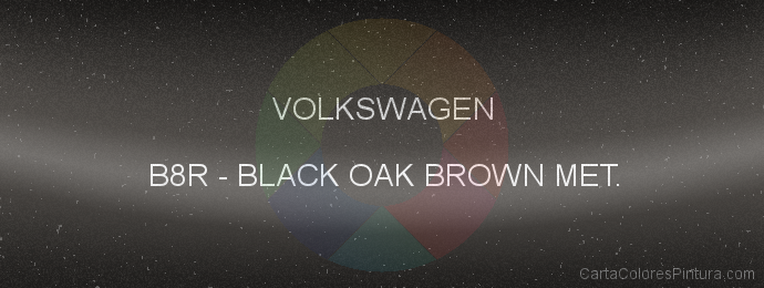 Pintura Volkswagen B8R Black Oak Brown Met.