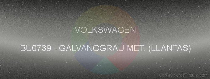 Pintura Volkswagen BU0739 Galvanograu Met. (llantas )