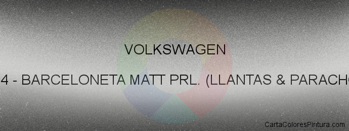 Pintura Volkswagen BU0744 Barceloneta Matt Prl. (llantas & Parachoque)