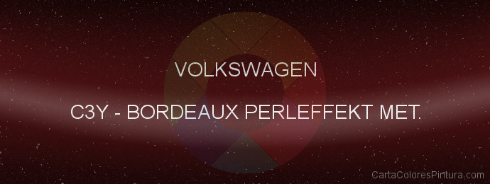 Pintura Volkswagen C3Y Bordeaux Perleffekt Met.