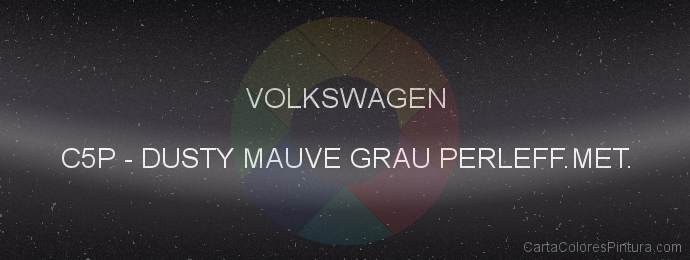 Pintura Volkswagen C5P Dusty Mauve Grau Perleff.met.