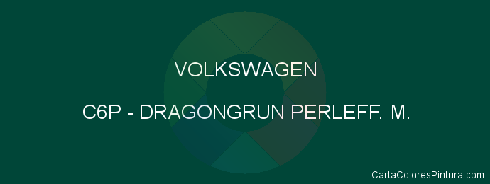 Pintura Volkswagen C6P Dragongrun Perleff. M.