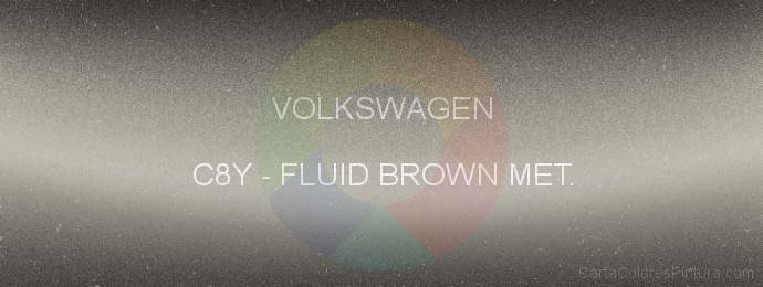 Pintura Volkswagen C8Y Fluid Brown Met.