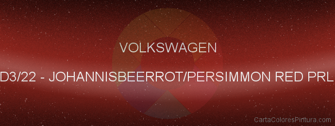 Pintura Volkswagen D3/22 Johannisbeerrot/persimmon Red Prl.