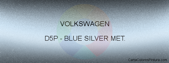 Pintura Volkswagen D5P Blue Silver Met.