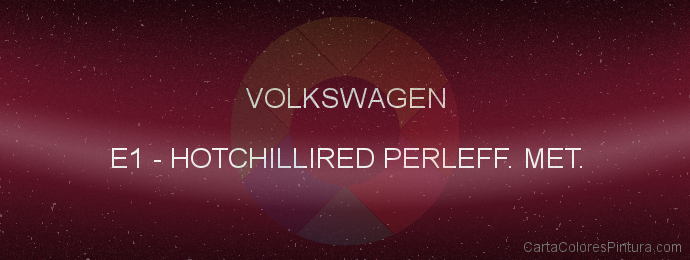 Pintura Volkswagen E1 Hotchillired Perleff. Met.