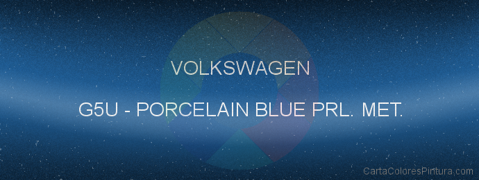 Pintura Volkswagen G5U Porcelain Blue Prl. Met.