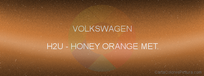 Pintura Volkswagen H2U Honey Orange Met.