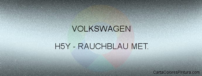 Pintura Volkswagen H5Y Rauchblau Met.