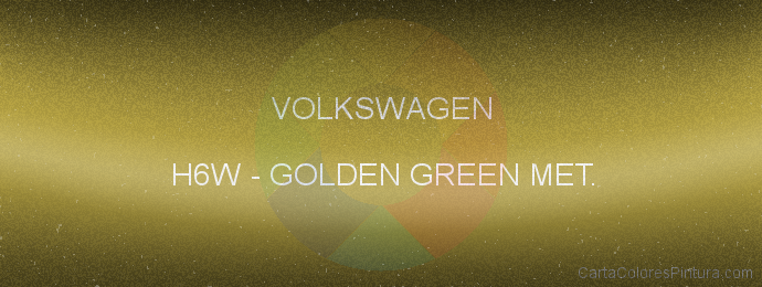Pintura Volkswagen H6W Golden Green Met.