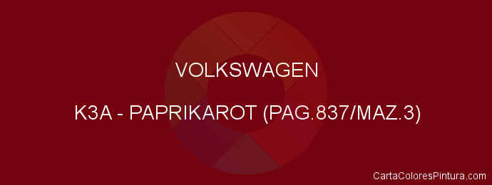 Pintura Volkswagen K3A Paprikarot (pag.837/maz.3)