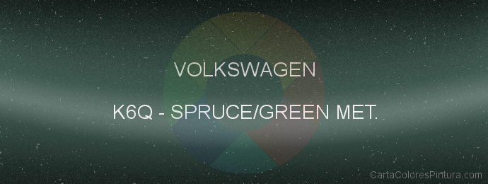 Pintura Volkswagen K6Q Spruce/green Met.
