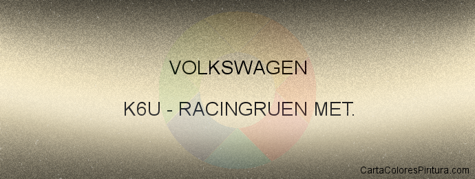 Pintura Volkswagen K6U Racingruen Met.