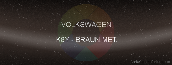 Pintura Volkswagen K8Y Braun Met.