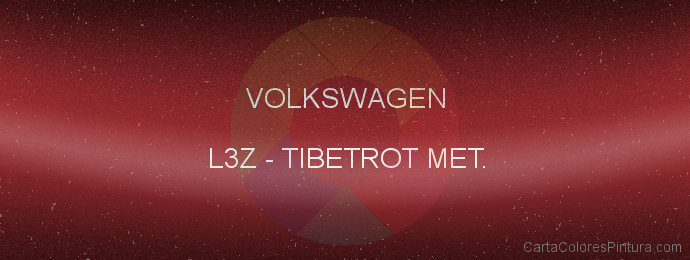 Pintura Volkswagen L3Z Tibetrot Met.