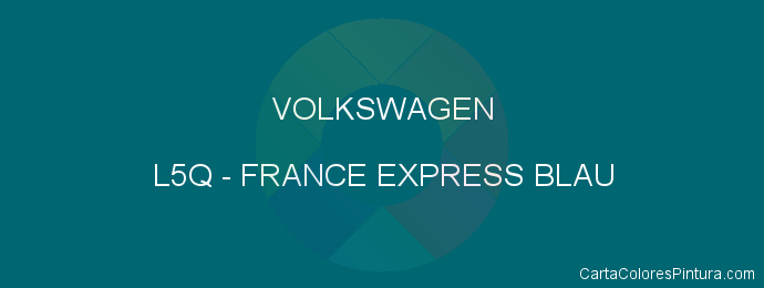 Pintura Volkswagen L5Q France Express Blau
