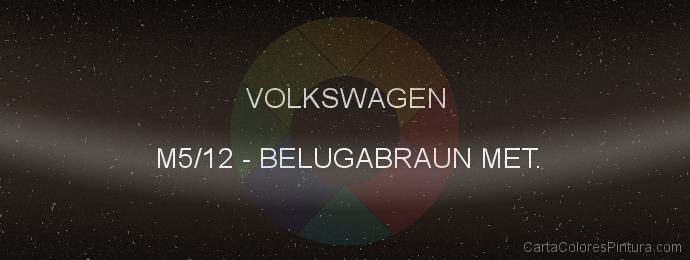 Pintura Volkswagen M5/12 Belugabraun Met.