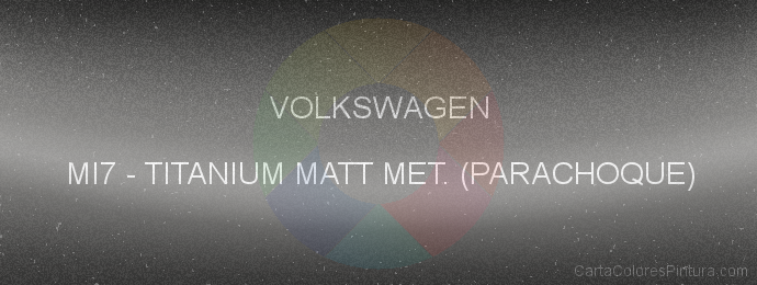 Pintura Volkswagen MI7 Titanium Matt Met. (parachoque)