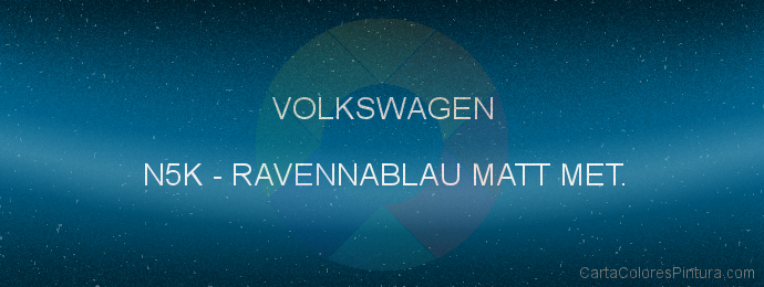 Pintura Volkswagen N5K Ravennablau Matt Met.