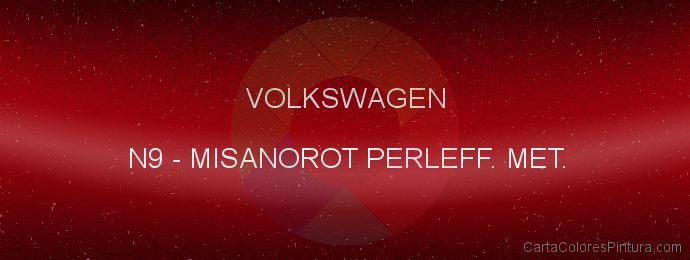 Pintura Volkswagen N9 Misanorot Perleff. Met.
