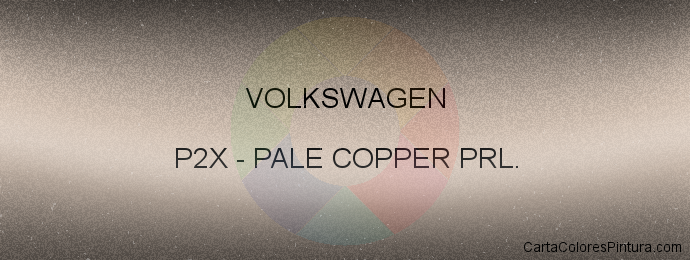 Pintura Volkswagen P2X Pale Copper Prl.