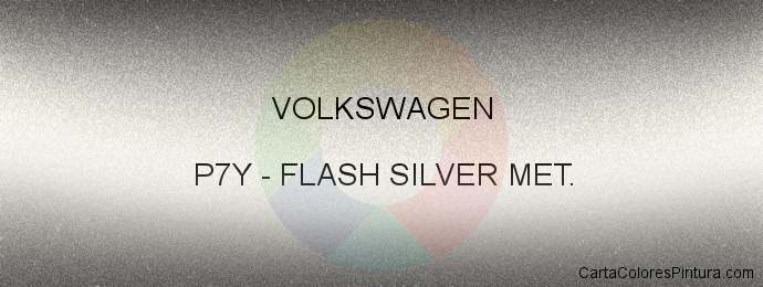 Pintura Volkswagen P7Y Flash Silver Met.