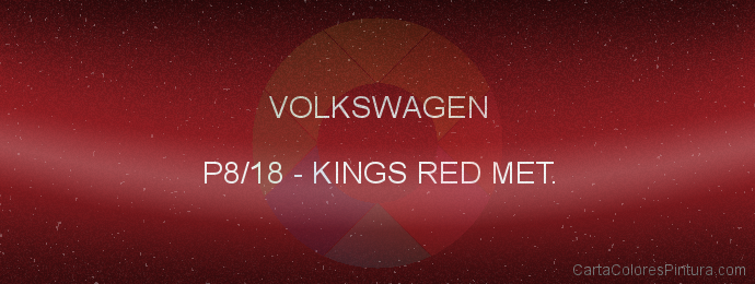 Pintura Volkswagen P8/18 Kings Red Met.