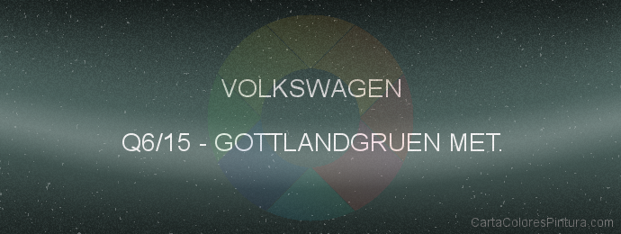 Pintura Volkswagen Q6/15 Gottlandgruen Met.