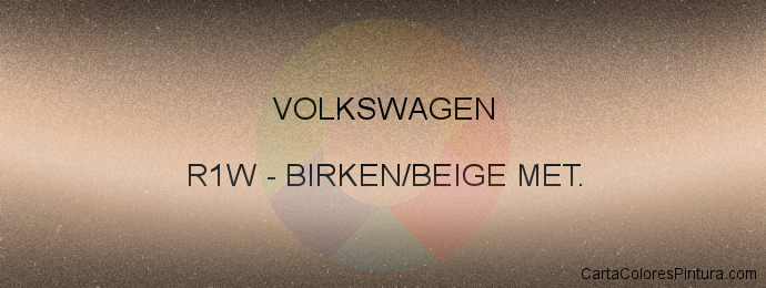 Pintura Volkswagen R1W Birken/beige Met.