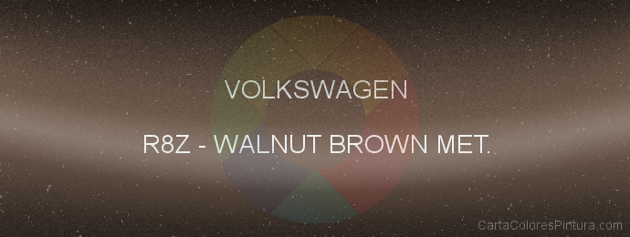 Pintura Volkswagen R8Z Walnut Brown Met.
