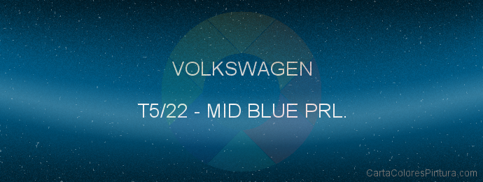 Pintura Volkswagen T5/22 Mid Blue Prl.