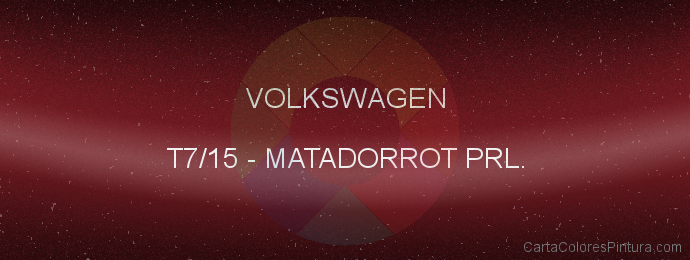 Pintura Volkswagen T7/15 Matadorrot Prl.