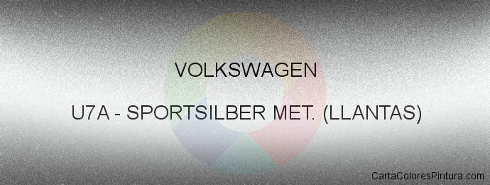 Pintura Volkswagen U7A Sportsilber Met. (llantas)