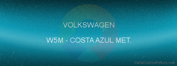 Pintura Volkswagen W5M Costa Azul Met.