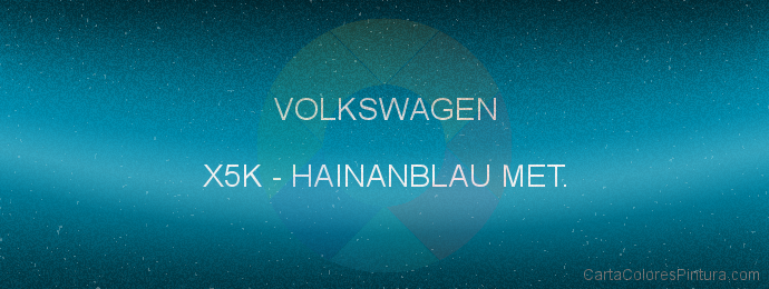Pintura Volkswagen X5K Hainanblau Met.