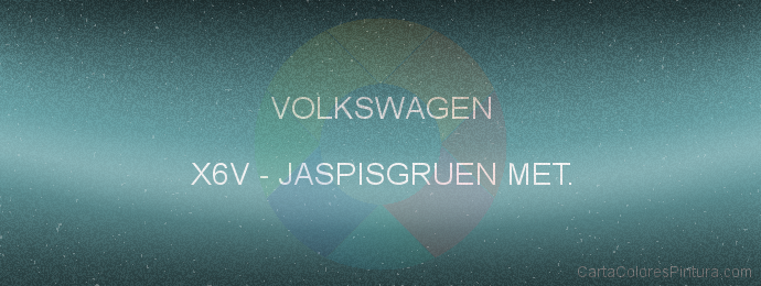Pintura Volkswagen X6V Jaspisgruen Met.