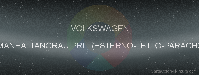 Pintura Volkswagen X7L Manhattangrau Prl. (esterno-tetto-parachoque)