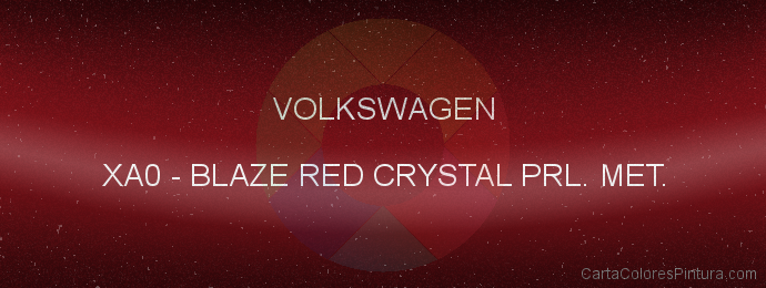 Pintura Volkswagen XA0 Blaze Red Crystal Prl. Met.