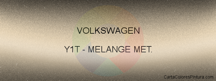 Pintura Volkswagen Y1T Melange Met.