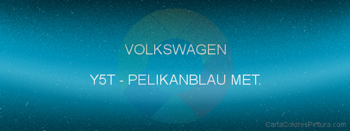 Pintura Volkswagen Y5T Pelikanblau Met.