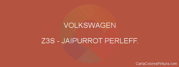 Pintura Volkswagen Z3S Jaipurrot Perleff.