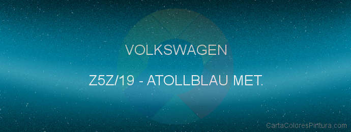 Pintura Volkswagen Z5Z/19 Atollblau Met.