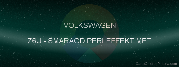 Pintura Volkswagen Z6U Smaragd Perleffekt Met.