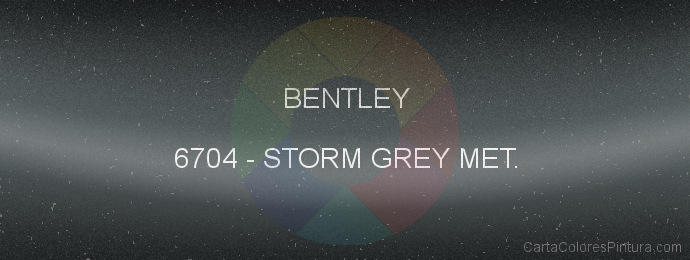 Pintura Bentley 6704 Storm Grey Met.