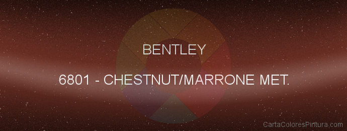 Pintura Bentley 6801 Chestnut/marrone Met.