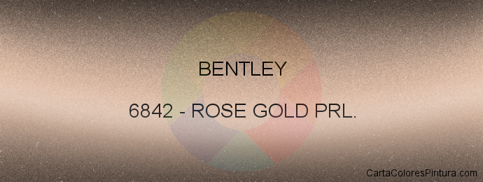 Pintura Bentley 6842 Rose Gold Prl.