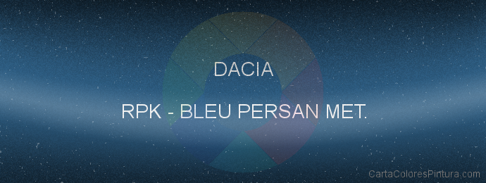 Pintura Dacia RPK Bleu Persan Met.